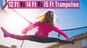 12 Ft Vs 14 Ft Vs 15 Ft Trampoline: Which is Right for You?