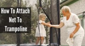 The Easiest Way to Attach and Detach Net on Trampoline