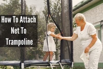 how to attach net to trampoline