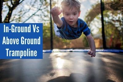 In-Ground Vs Above Ground Trampoline