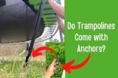 Do Trampolines Come with Anchors and What are the Best Trampoline Anchor Kits?