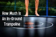 How Much Is an In-Ground Trampoline Cost: Is Sunken Trampoline Worth It?