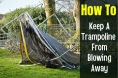 Anchor & Secure Your Trampoline in Heavy Winds (10 Effective Ways)