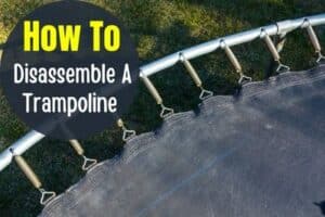 how to disassemble a trampoline