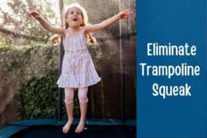 How To Stop a Trampoline From Squeaking