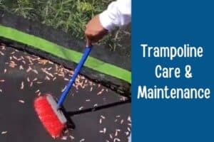 trampoline care and maintenance