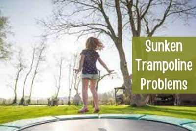 Sunken Trampoline Problems