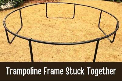Trampoline Frame Stuck Together