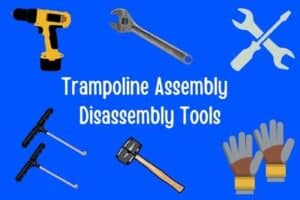 tools needed to put together a trampoline