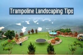 10 Amazing Trampoline Landscaping Ideas for Elegant Bacckyard