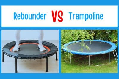 Rebounder vs Trampoline