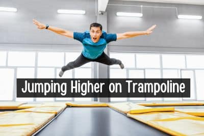 How to Jump Higher on a Trampoline